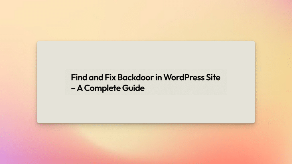 Find and Fix Backdoor in WordPress Site